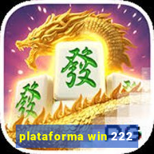 plataforma win 222